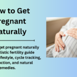 How to Get Pregnant Naturally?